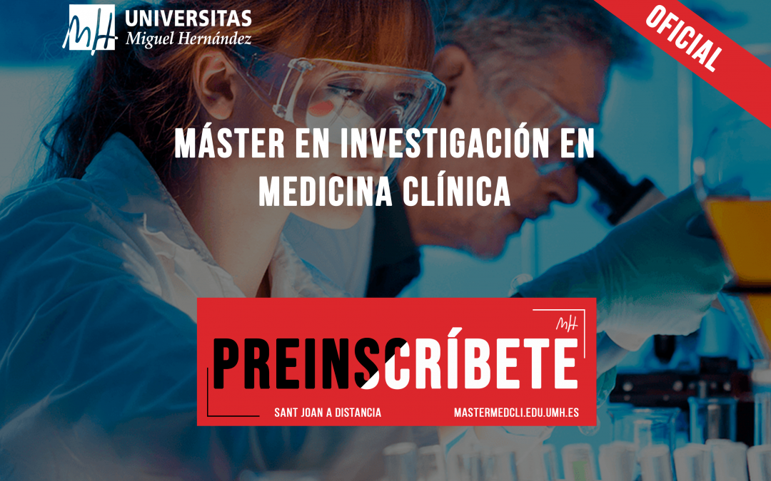 Abierto el plazo de preinscripción al Máster Universitario en Investigación en Medicina Clínica.